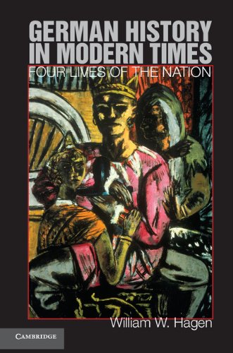 German History in Modern Times: Four Lives of the Nation
