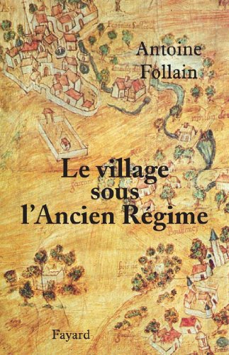 Télécharger Le village sous l'Ancien Régime (Divers Histoire) Livre PDF Gratuit