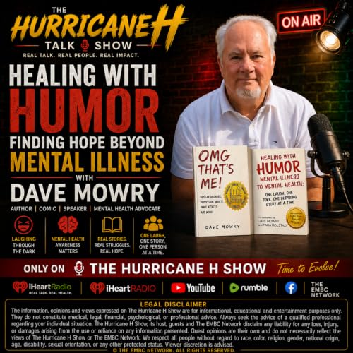 Healing with Humor Finding Hope Beyond Mental Illness with Dave Mowry