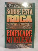 Sobre Esta Roca Edificare Mi Iglesia 1560630833 Book Cover