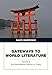 Gateways to World Literature The Seventeenth Century to Today Volume 2 (Penguin Academics)