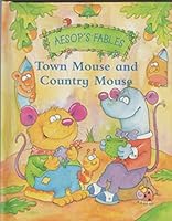 Town Mouse and Country Mouse (Aesop's Fables) 1405418958 Book Cover