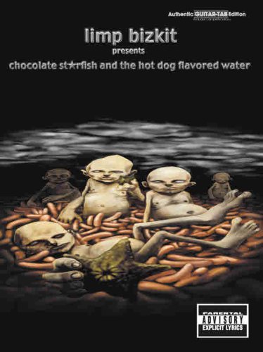 Limp Bizkit -- Chocolate Starfish and the Hot Dog Flavored Water: Authentic Guitar TAB