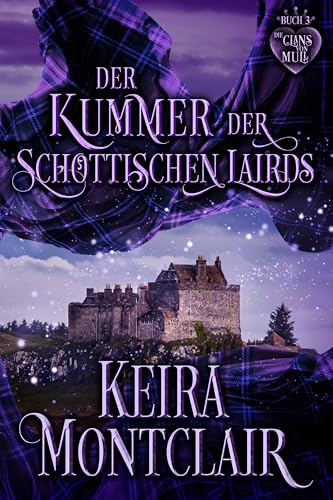 Der Kummer der schottischen Lairds (Die Clans von Mull 3)