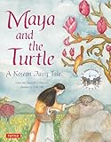 Maya and the Turtle: A Korean Fairy Tale