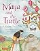 Maya and the Turtle: A Korean Fairy Tale