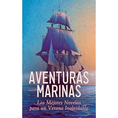 Aventuras Marinas: Las Mejores Novelas para un Verano Inolvidable