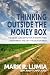 Thinking Outside The Money Box: The Best Concepts For A Worry-Free Retirement Are Off The Beaten Path