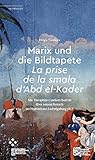  Marix und die Bildtapete »La prise de la smala d\'Abd el-Kader«: Mit Théophile Gautiers Bericht über seinen Besuch im Herrenhaus Ludwigsburg 1858