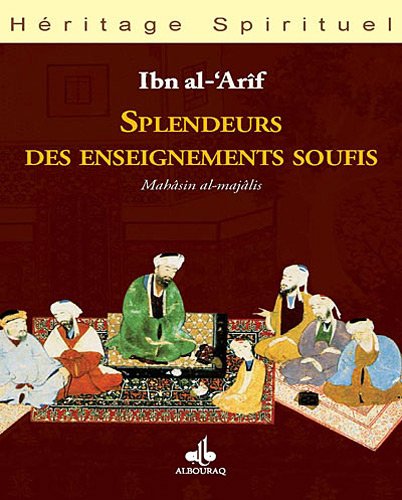 Splendeurs des enseignements soufis (H RITAGE SPIRIT) (French Edition)