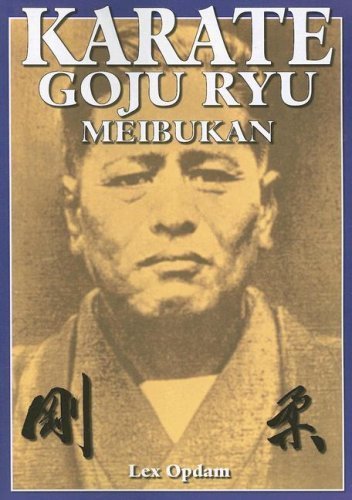 Karate Goju Ryu Meibukan by Lex Opdam (2007-10-01)