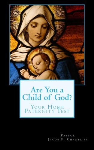 Are You A Child of God " Your Home Paternity Test "