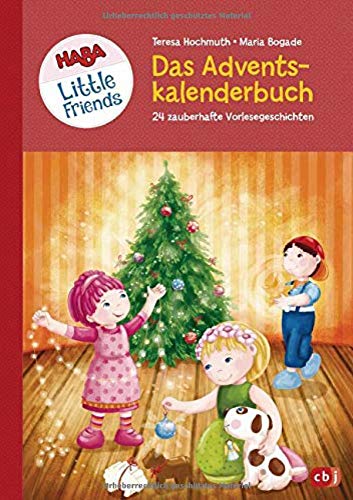 HABA Little Friends - Das große Adventskalenderbuch: 24 zauberhafte Vorlesegeschichten - Mit Lieder HABA Little Friends - Das große Adventskalenderbuch: 24 zauberhafte Vorlesegeschichten - Mit Lieder