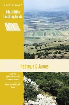 Paperback Hebrews and James (Baptistway Adult Bible Teaching Guide) Book