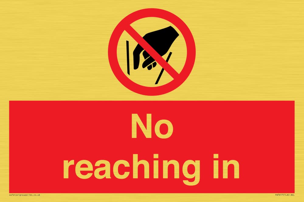 No reaching in Sign - 300x200mm - A4L