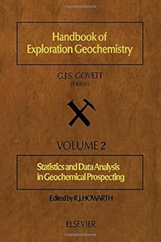 Hardcover Handbook of Exploration Geochemistry: Statistics and Data Analysis in Geochemical Prospecting Book