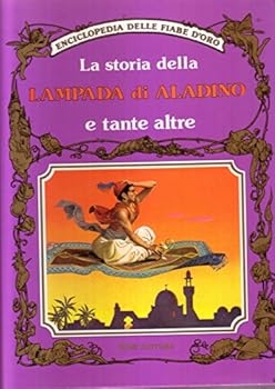 La storia della Lampada di Aladino e tante altre - Book #8 of the Golden Fairy Tale Collection