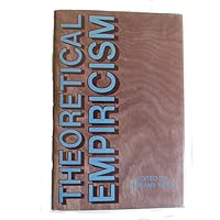 Theoretical Empiricism: A General Rationale for Scientific Model-Building 0892260556 Book Cover