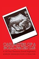 Casualties of a Bold-Faced Lie: A 30-Year Paternity Fraud Nightmare 1987535200 Book Cover