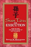 Sun Tzu For Execution: How to Use the Art of War to Get Results