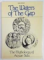 The Waters of the Gap: The Mythology of Aquae Sulis 1853980129 Book Cover