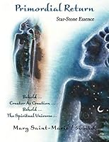 Primordial Return: Star-Stone Essence 0578574276 Book Cover