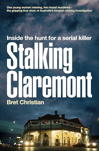 Stalking Claremont: Inside the hunt for a serial killer