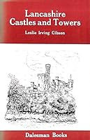 Lancashire castles and towers 0852063970 Book Cover