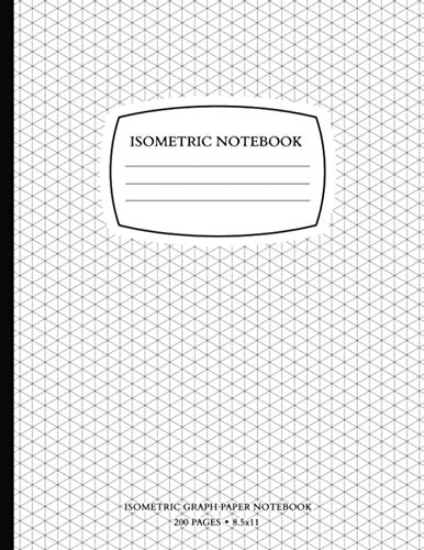Isometric Notebook: Isometric Graph Paper Notebook 200 Pages 8.5 x 11 Inches for 3D Design and Math
