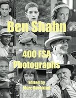 Ben Shahn: 400 FSA Photographs 1537687298 Book Cover