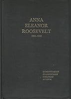 Memorial Addresses in the House of Representatives Together with Tributes on the Life and Ideals of Anna Eleanor Roosevelt: 1884-1962 B0010XH2GQ Book Cover