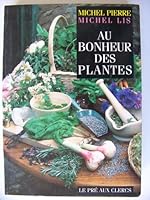 Au bonheur des plantes 2714427812 Book Cover