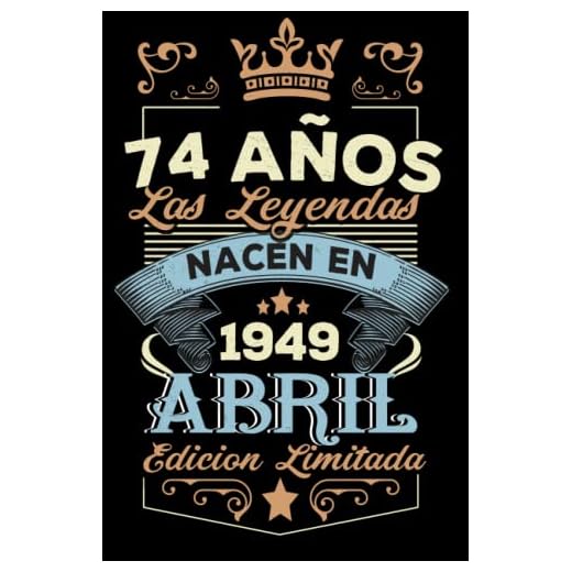 LAS LEYENDAS NACEN EN ABRIL EL AÑO 1949: 74 Aniversario Cuaderno personalizado 74 años regalos Feliz 1949 cumpleaños ideas de regalos