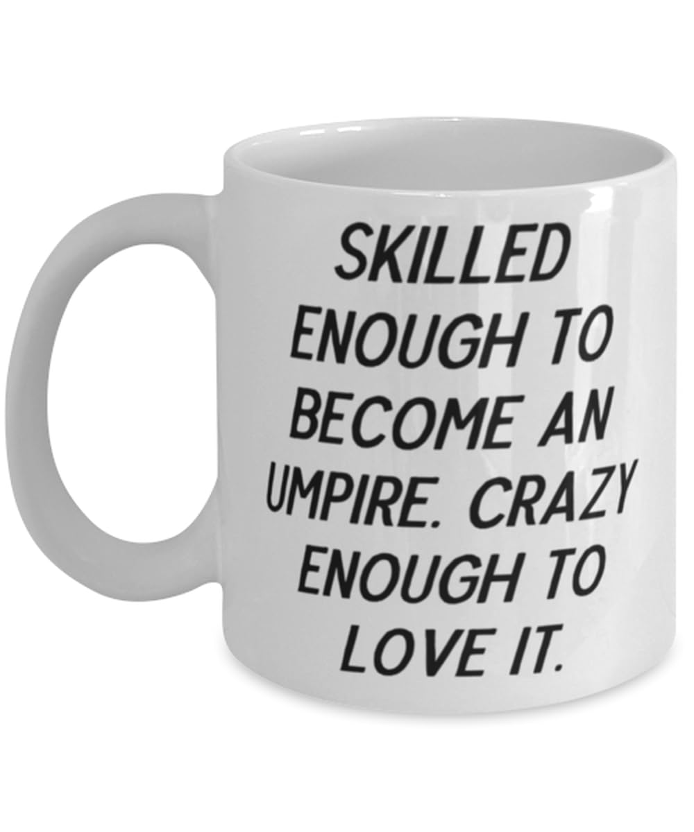 Mother's Day Unique Gifts for Umpires — funny ceramic mug from ShopProudGifts