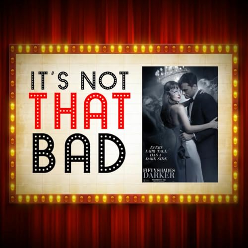 Ep. 218 - Fifty Shades Darker