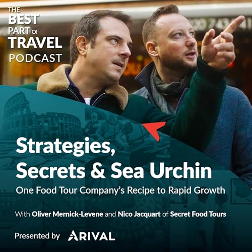 Strategies, Secrets & Sea Urchin: One Food Tour Company&rsquo;s Recipe to Rapid Growth