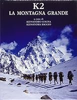 K2. La montagna grande 8880683942 Book Cover