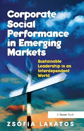 Corporate Social Performance in Emerging Markets: Sustainable Leadership in an Interdependent World book cover