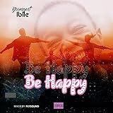  Be Happy [Explicit]