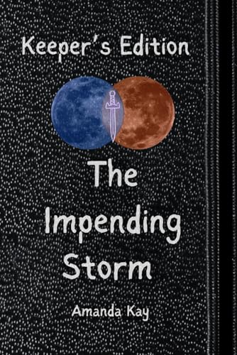 The Impending Storm (The Histories of Violet Howl: Keeper's Edition)