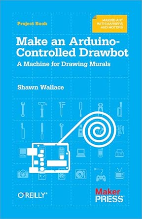Make an Arduino–Controlled Drawbot: A Machine for Drawing Murals ...