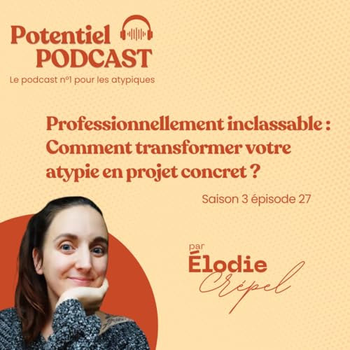 Professionnellement inclassable : comment transformer votre atypique un projet concret ?