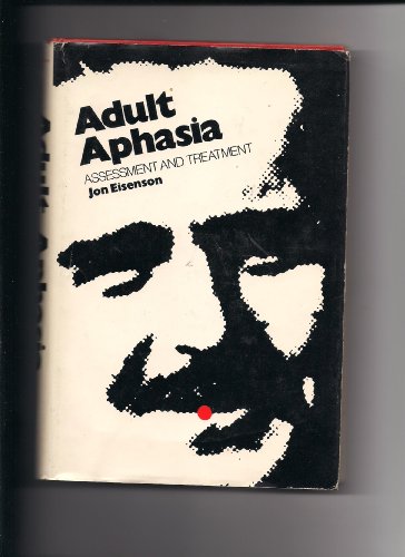 Adult Aphasia, Assessment & Treatment 0130386464 Book Cover