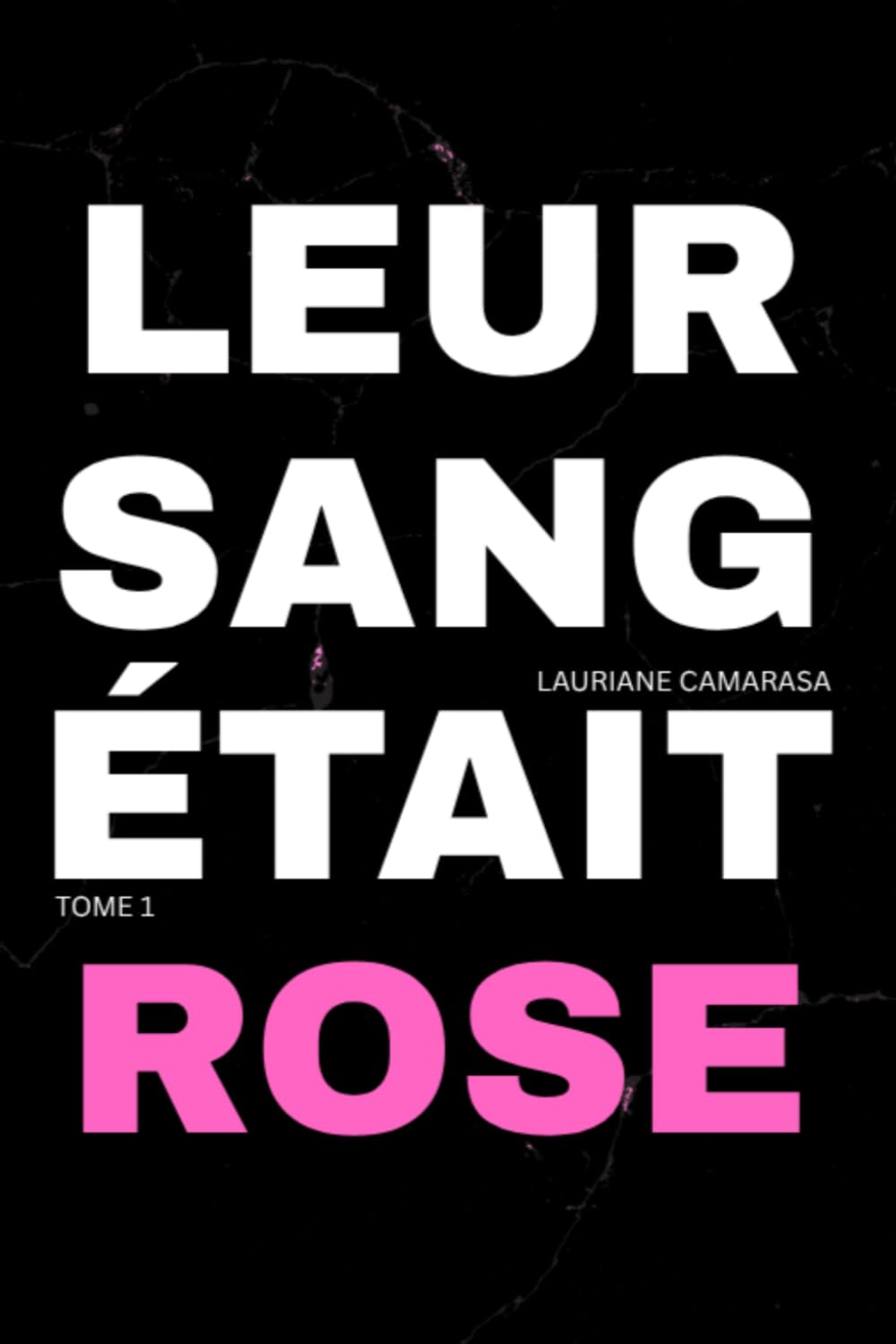 Leur sang était rose