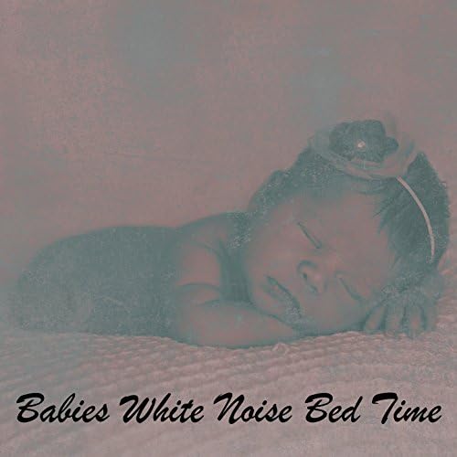 Play Babies White Noise Bed Time by White Noise Babies, White Noise For