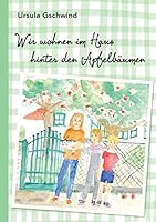 Wir wohnen im Haus hinter den Apfelb?umen 3734790085 Book Cover