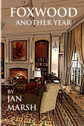 Foxwood - Another Year: Part 2 of the Foxwood Trilogy Foxwood - Another Year: Part 2 of the Foxwood Trilogy