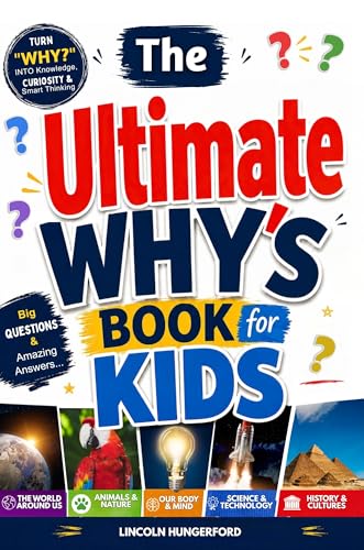 The Ultimate Why’s Book for Kids: Big Questions & Amazing