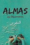 Almas de Marruecos: Historias sobre la cultura marroqu&Atilde;&shy; (Spanish Edition)