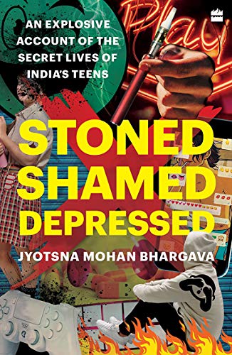 Stoned, Shamed, Depressed: An Explosive Account of the Secret Lives of India's Teens (English Editio Francais PDF